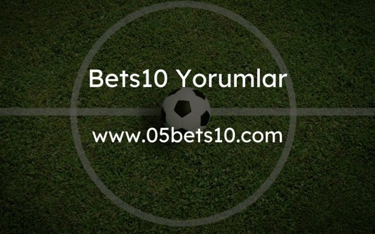 Bets10 Yorumlar