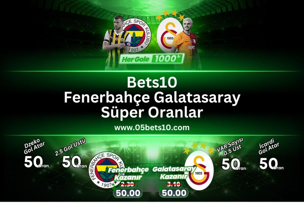 05bets10-fenerbahce-galatasaray-50oran-1000TL-bedava-bahis-bets10blog